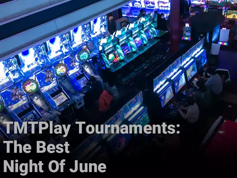 TMTPlay Tournaments: The Best Night Of June