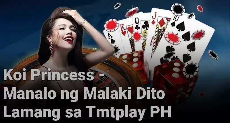 Koi Princess - Manalo ng Malaki Dito Lamang sa Tmtplay PH