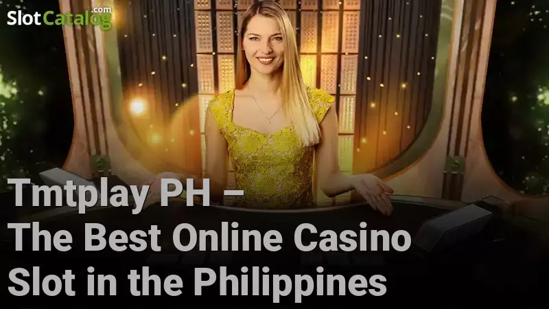 Tmtplay PH – The Best Online Casino Slot in the Philippines
