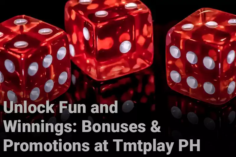 Unlock Fun and Winnings: Bonuses & Promotions at Tmtplay PH
