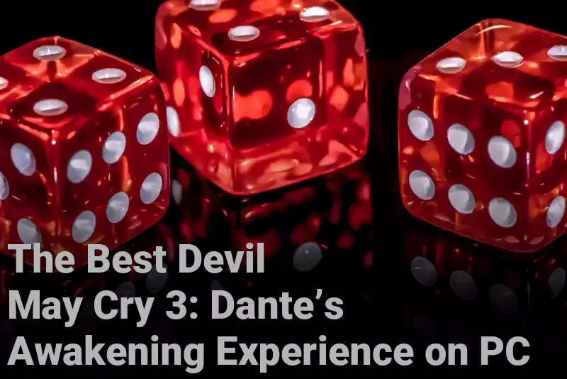 The Best Devil May Cry 3: Dante’s Awakening Experience on PC